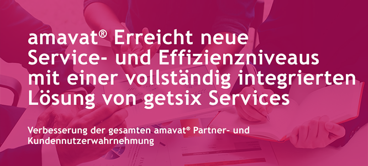 Success story - amavat® und getsix Services