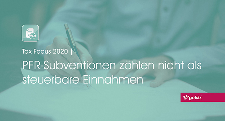 PFR-Subventionen zählen nicht als steuerbare Einnahmen