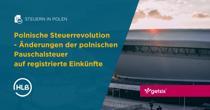 Polnische Steuerrevolution - Änderungen der polnischen Pauschalsteuer auf registrierte Einkünfte