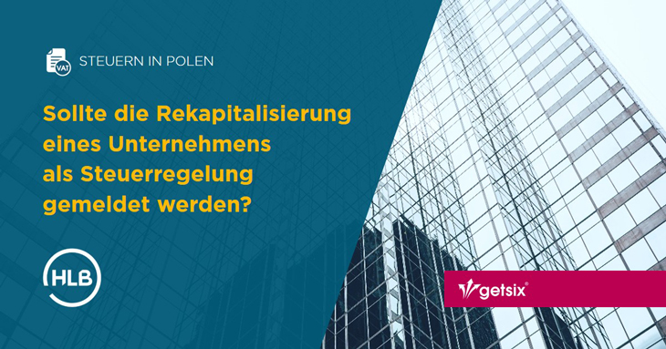 Sollte die Rekapitalisierung eines Unternehmens als Steuerregelung gemeldet werden?