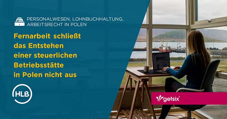 Fernarbeit (Home-Office) schließt das Entstehen einer steuerlichen Betriebsstätte in Polen nicht aus