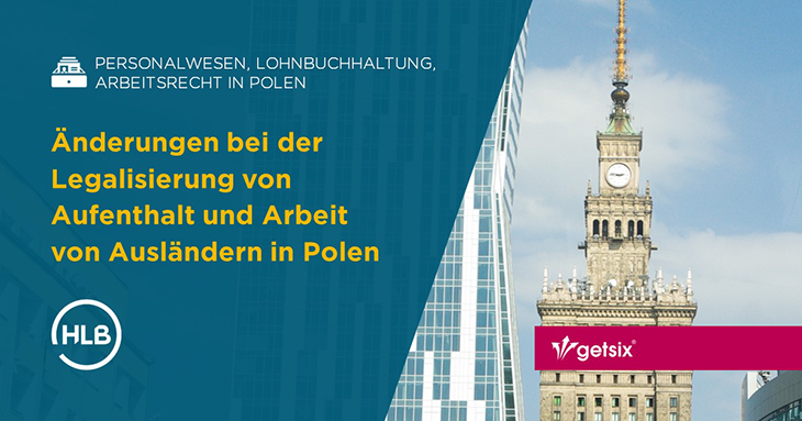 Änderungen bei der Legalisierung von Aufenthalt und Arbeit von Ausländern in Polen