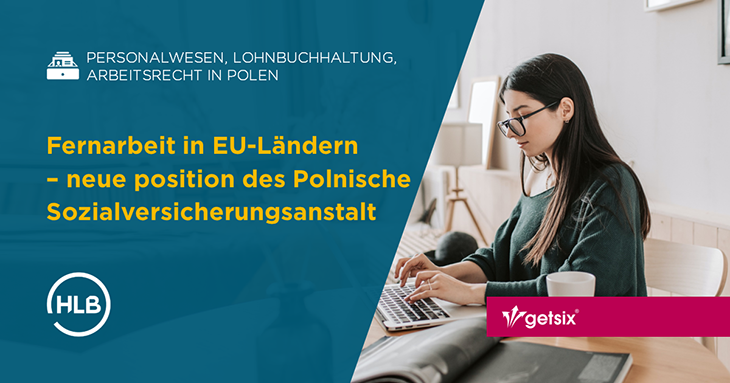 Fernarbeit in EU-Ländern – neue position des Polnische Sozialversicherungsanstalt