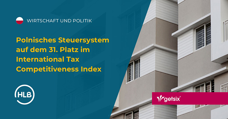 Polnisches Steuersystem auf dem 31. Platz im International Tax Competitiveness Index