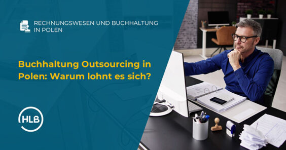 Buchhaltung Outsourcing in Polen: Warum lohnt es sich?