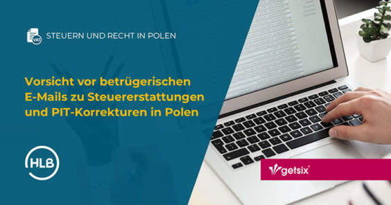 Vorsicht vor betrügerischen E-Mails zu Steuererstattungen und PIT-Korrekturen in Polen