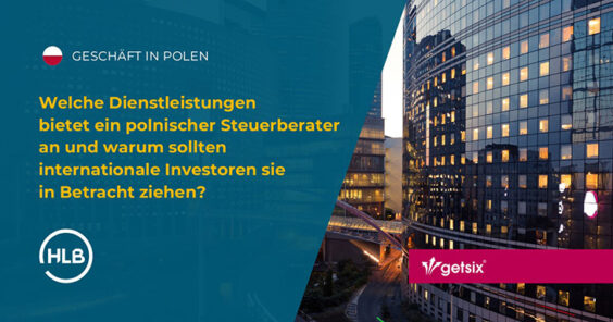 Welche Dienstleistungen bietet ein polnischer Steuerberater an und warum sollten internationale Investoren sie in Betracht ziehen?