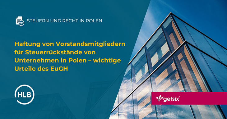 Haftung von Vorstandsmitgliedern für Steuerrückstände von Unternehmen in Polen – wichtige Urteile des EuGH