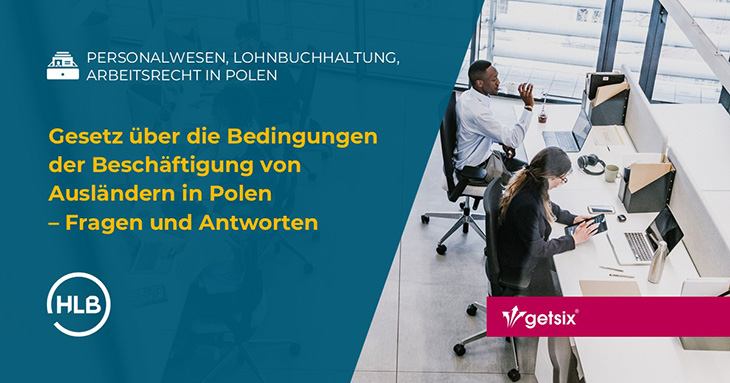 Gesetz über die Bedingungen der Beschäftigung von Ausländern in Polen – Fragen und Antworten