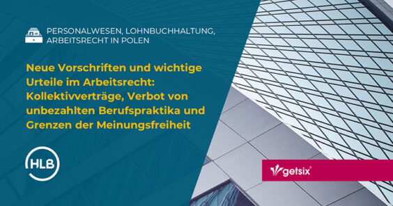 Neue Vorschriften und wichtige Urteile im Arbeitsrecht: Kollektivverträge, Verbot von unbezahlten Berufspraktika und Grenzen der Meinungsfreiheit
