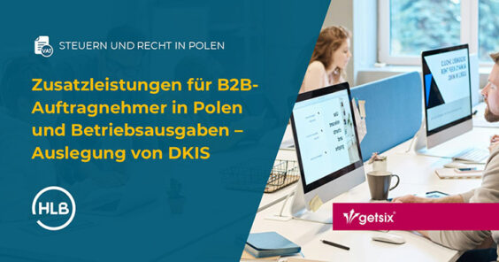 zusatzleistungen fur b2b auftragnehmer in polen und betriebsausgaben auslegung von dkis