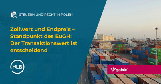 Zollwert und Endpreis – EuGH-Urteil C-782/23