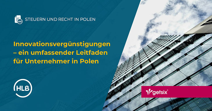Innovationsvergünstigungen – ein umfassender Leitfaden für Unternehmer in Polen