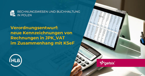 Verordnungsentwurf: neue Kennzeichnungen von Rechnungen in JPK_VAT im Zusammenhang mit KSeF
