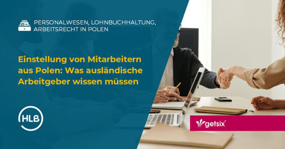 Einstellung von Mitarbeitern aus Polen: Was ausländische Arbeitgeber wissen müssen