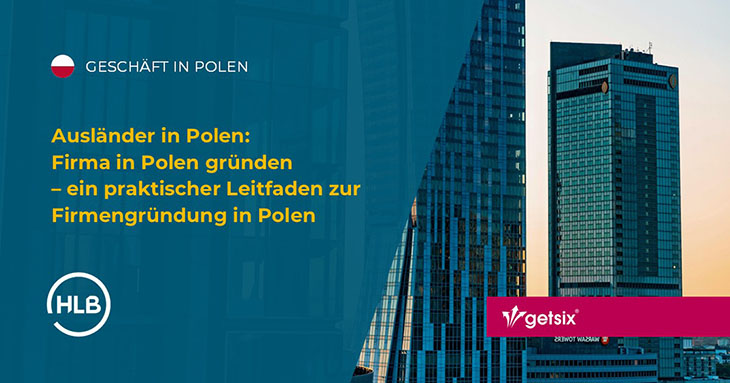 Ausländer in Polen: Firma in Polen gründen – ein praktischer Leitfaden zur Firmengründung in Polen