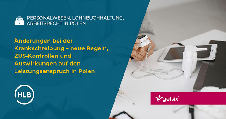 Änderungen bei der Krankschreibung – neue Regeln, ZUS-Kontrollen und Auswirkungen auf den Leistungsanspruch in Polen