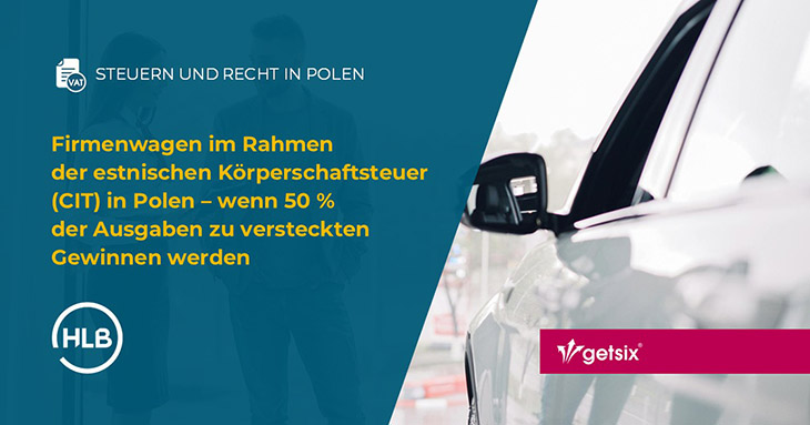 Firmenwagen im Rahmen der estnischen Körperschaftsteuer (CIT) in Polen – wenn 50 % der Ausgaben zu versteckten Gewinnen werden