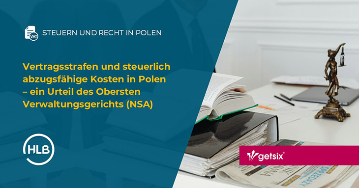 Vertragsstrafen und steuerlich abzugsfähige Kosten in Polen – ein Urteil des Obersten Verwaltungsgerichts (NSA)