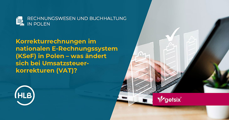 Korrekturrechnungen im nationalen E-Rechnungssystem (KSeF) in Polen – was ändert sich bei Umsatzsteuerkorrekturen (VAT)?
