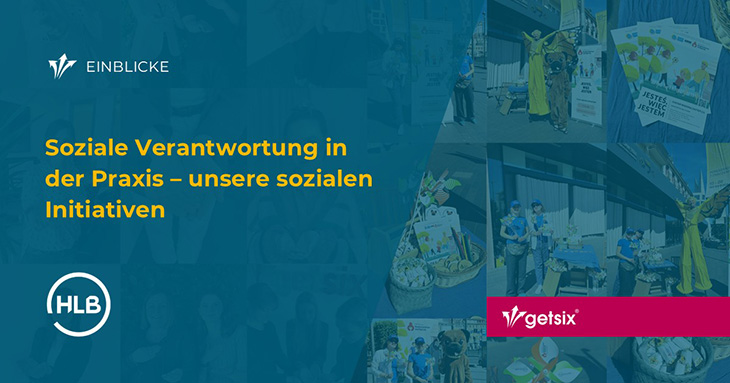 Soziale Verantwortung in der Praxis – unsere sozialen Initiativen