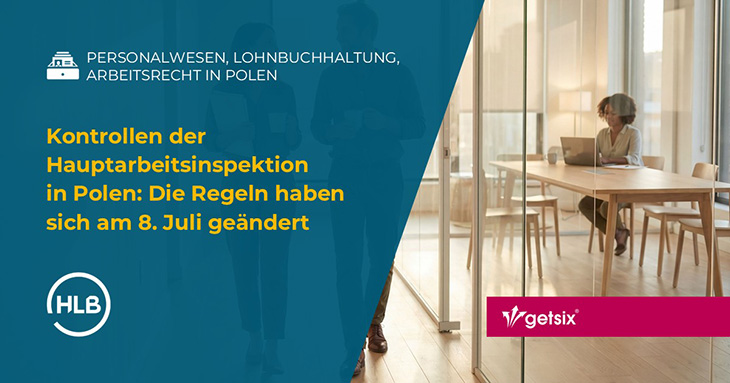 Kontrollen der Hauptarbeitsinspektion (PIP) in Polen: Die Regeln haben sich am 8. Juli geändert