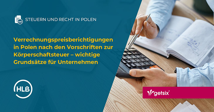 Verrechnungspreisberichtigungen in Polen nach den Vorschriften zur Körperschaftsteuer – wichtige Grundsätze für Unternehmen