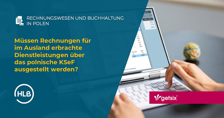 Müssen Rechnungen für im Ausland erbrachte Dienstleistungen über das polnische KSeF ausgestellt werden?