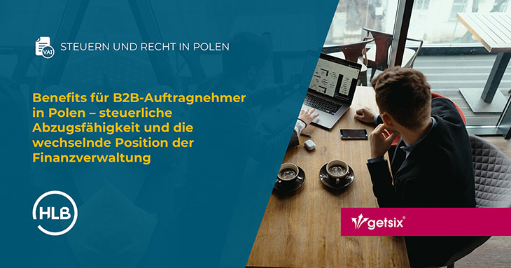 Benefits für B2B-Auftragnehmer in Polen – steuerliche Abzugsfähigkeit und die wechselnde Position der Finanzverwaltung